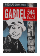 Gardel 544 dias finales de  Rodolfo Omarzatti