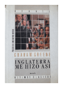 Inglaterra me hizo asi de  Graham Greene