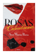 Rosas Colombianas de  Ana Maria Bovo