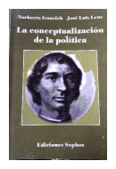 La conceptualización de la política de  Norberto Ivancich - Jose Luis Lens