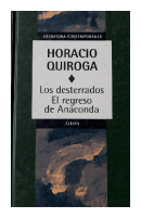 Los desterrados - El regreso de Anaconda de  Horacio Quiroga