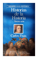 Historias de la historia, tercera serie de  Carlos Fisas