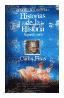 Historias de la historia, segunda serie de  Carlos Fisas