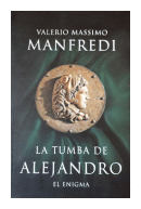 La tumba de Alejandro de  Valerio Massimo Manfredi