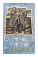 La humanidad vivificante de Cristo de  Ernest Mura