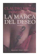 La marca del deseo de  Claudio Maria Dominguez