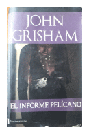 El informe pelicano de  John Grisham