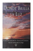 Donde brilla la luz de  Paramahansa Yogananda