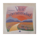 Vivir con serenidad de  David Kundtz