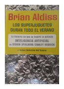 Los superjuguetes duran todo el verano de  Brian Aldiss