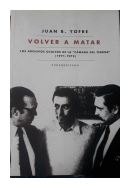 Volver a matar de  Juan B. Yofre