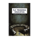La tragedia educativa de  Guillermo Jaim Etcheverry