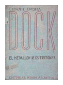 Dock - El medallon de los tritones de  Clemente Cimorra