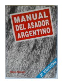 Manual del asador argentino de  Raul Mirad
