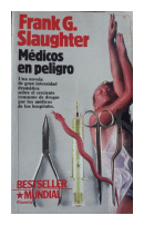 Medicos en peligro de  Frank G. Slaughter