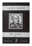Mi vida (Vol. II) de  Domingo F. Sarmiento