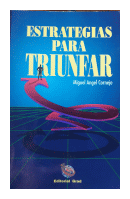 Estrategias para triunfar de  Miguel Angel Cornejo