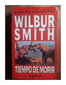 Tiempo de morir de  Wilbur A. Smith
