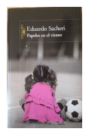 Papeles en el viento de  Eduardo Sacheri