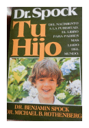 Tu hijo de  Dr. Benjamin Spock - Dr. Michael Rothenberg