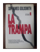 La trampa de  Sir James Goldsmith