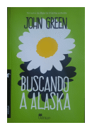 Buscando a Alaska de  John Green