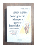 Como generar ideas para generar beneficios de  Simon Majaro