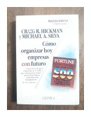 Como organizar hoy empresas con futuro de  Craig Hickman - Michael Silva