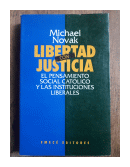 Libertad con justicia de  Michael Novak