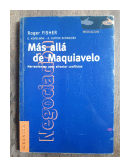 Mas alla de Maquiavelo de  Roger Fisher