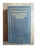 Poesía completa y comentarios en prosa de  San Juan de la Cruz