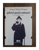 Gabriel García Márquez mito y realidad de américa de  Jaime Mejía Duque