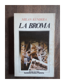 La broma de  Milan Kundera