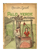 Palo verde - El antojo de la patrona de  Benito Lynch