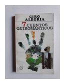 7 cuentos quiromanticos de  Ciro Alegra