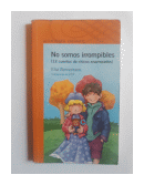 No somos irrompibles (12 cuentos de chicos enamorados) de  Elsa Bornemann