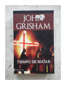 Tiempo de matar de  John Grisham