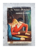 El viejo molino de  Franklin W. Dixon