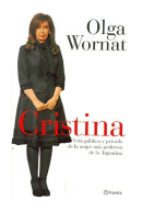 Cristina - Vida publica y privada de  Olga Wornat