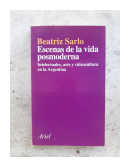 Escenas de la vida posmoderna de  Beatriz Sarlo