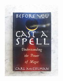 Before you cast a spell de  Carl McColman