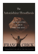 The Astonishing Hypothesis de  Francis Crick