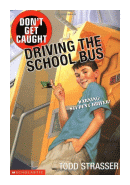 Driving the school bus de  Todd Strasser