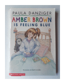 Amber Brown is feeling blue de  Paula Danziger