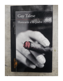 Honraras a tu padre de  Gay Talese