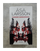 Sangre Derramada de  Asa Larsson
