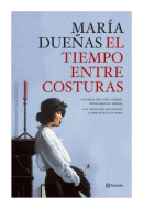 El tiempo entre costuras de  Maria Dueas