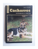 Cachorros - Ayudarlos a crecer de  Rosa T. de Azar