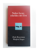 Nubes locas: rebeldes del Zen de  Perle Besserman - Manfred Steger