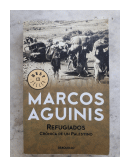 Refugiados - Cronica de un Palestino de  Marcos Aguinis